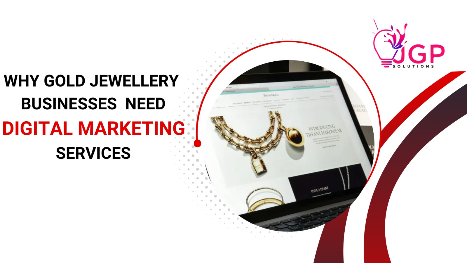 Why Gold Jewellery Businesses Need Digital Marketing Services
