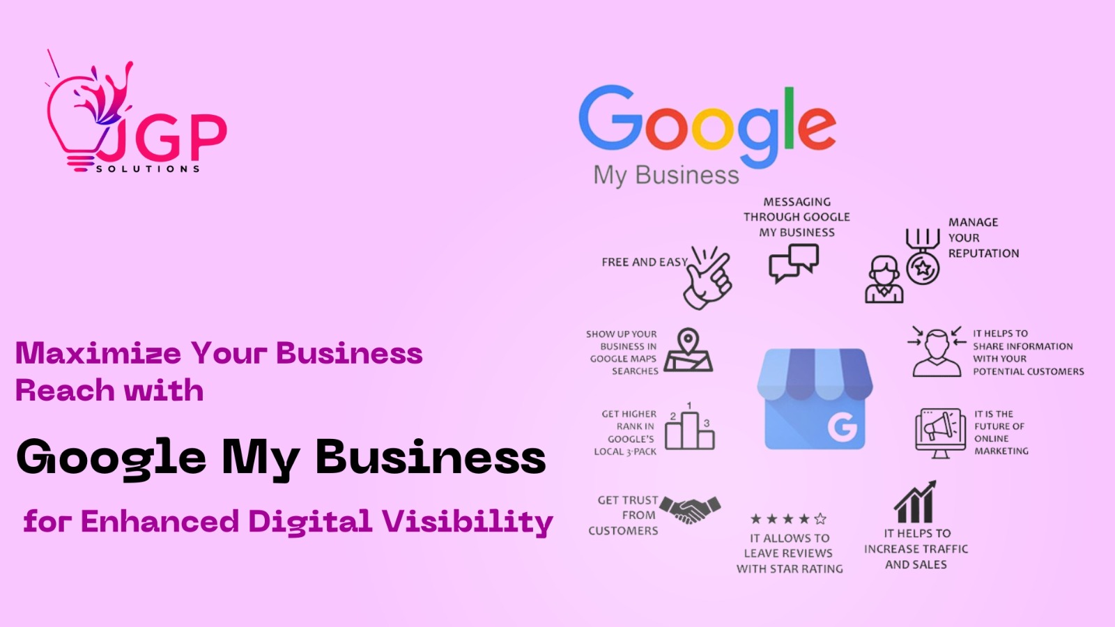 Maximize Your Business Reach with Google My Business for Enhanced Digital Visibility