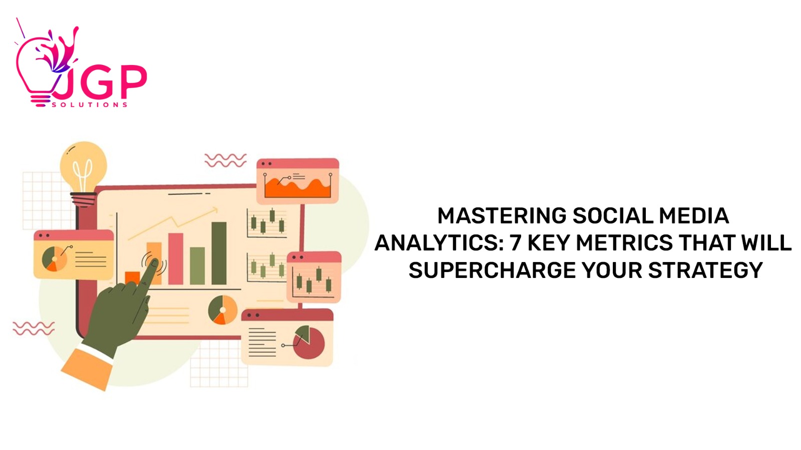 Mastering Social Media Analytics: 7 Key Metrics That Will Supercharge Your Strategy