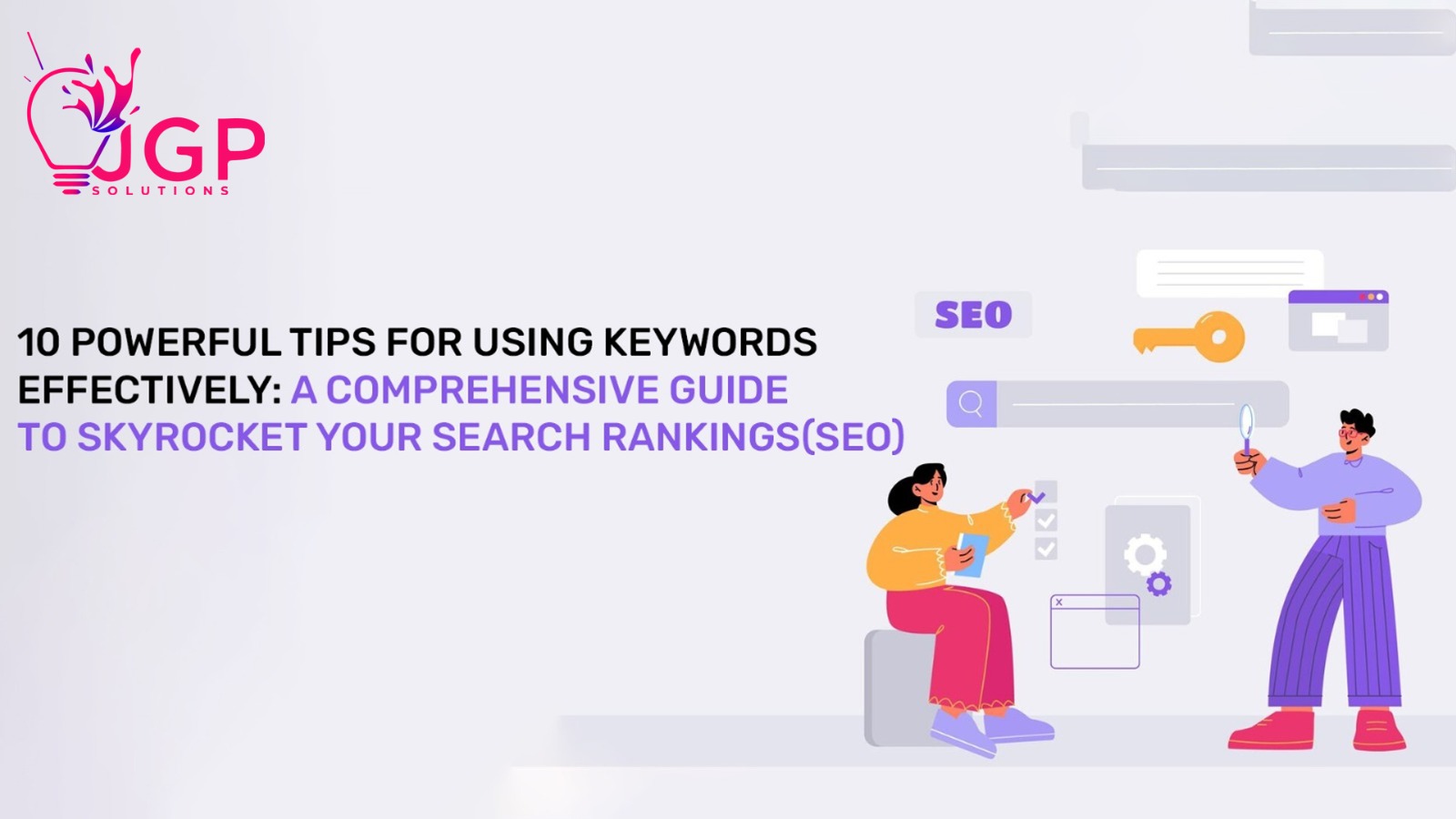 10 Powerful Tips for Using Keywords Effectively: A Comprehensive Guide to Skyrocket Your Search Rankings(SEO)