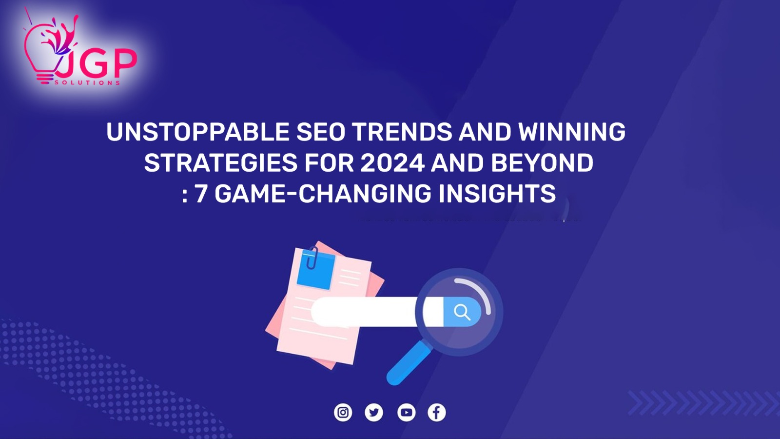 Unstoppable SEO Trends and Winning Strategies for 2024 and Beyond: 7 Game-Changing Insights